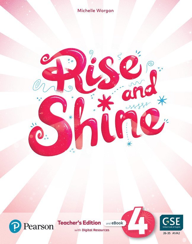 Rise and Shine (AE) - 1st Edition (2021) - Teacher's Edition with Student's eBook, Workbook eBook, Presentation Tool and Digital Resources - Level 4 1