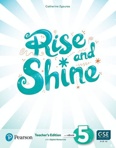 bokomslag Rise and Shine (AE) - 1st Edition (2021) - Teacher's Edition with Student's eBook, Workbook eBook, Presentation Tool and Digital Resources - Level 5