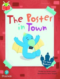 bokomslag Bug Club Independent Phase 5 Unit 20: The Lost Dinosaur: The Poster in Town