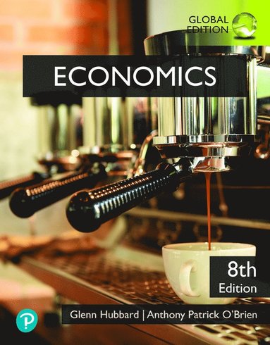 Glenn Hubbard, Anthony O'Brien - Economics, Global Edition, Häftad