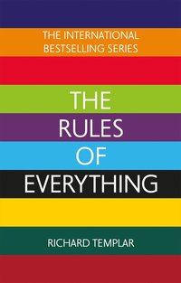 bokomslag The Rules of Everything: A complete code for success and happiness in everything that matters