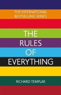 bokomslag The Rules of Everything: A complete code for success and happiness in everything that matters