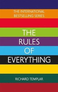 bokomslag The Rules of Everything: A complete code for success and happiness in everything that matters