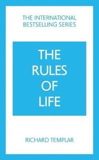 bokomslag The Rules of Life: A personal code for living a better, happier, more successful kind of life