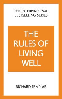 bokomslag The Rules of Living Well: A Personal Code for a Healthier, Happier You, 2nd edition