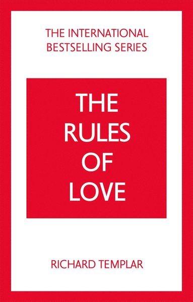 bokomslag The Rules of Love: A Personal Code for Happier, More Fulfilling Relationships