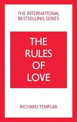 bokomslag The Rules of Love: A Personal Code for Happier, More Fulfilling Relationships