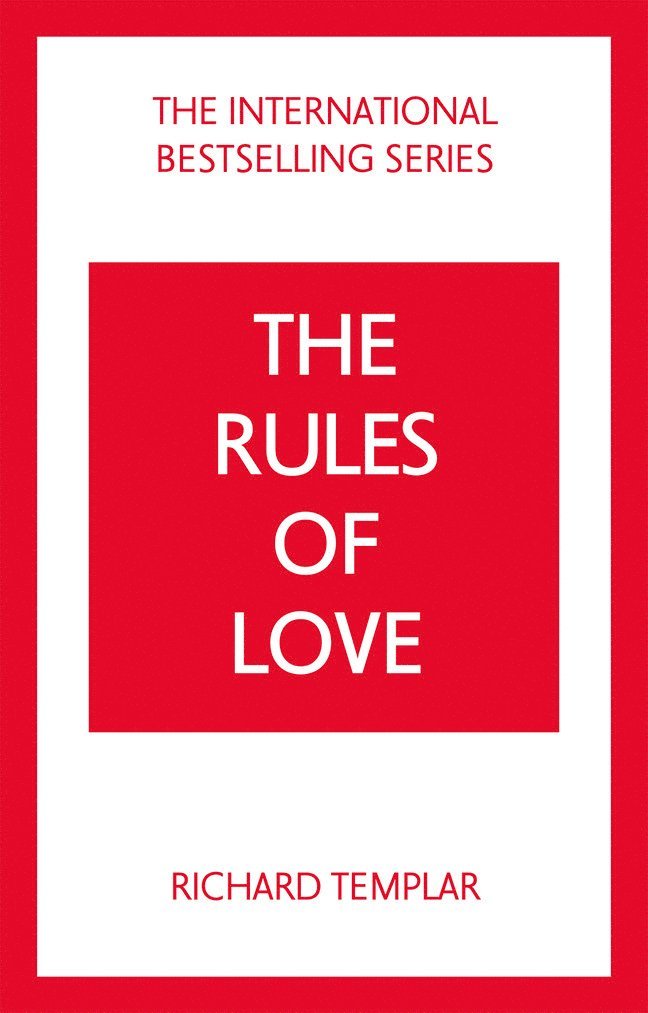The Rules of Love: A Personal Code for Happier, More Fulfilling Relationships 1