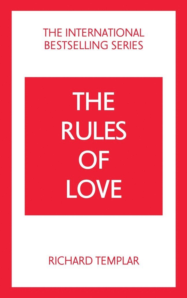 The Rules of Love: A Personal Code for Happier, More Fulfilling Relationships 1