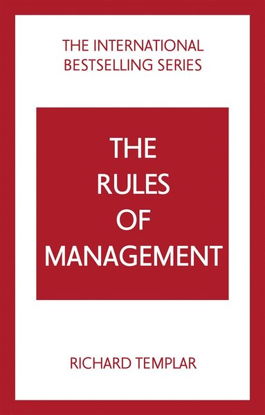 bokomslag The Rules of Management: A definitive code for managerial success
