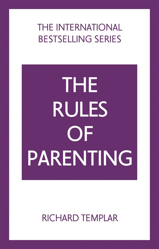 The Rules of Parenting: A Personal Code for Bringing Up Happy, Confident Children 1