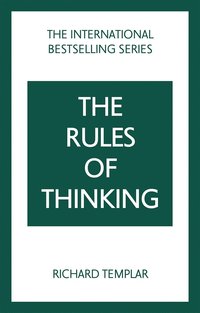 bokomslag The Rules of Thinking: A Personal Code to Think Yourself Smarter, Wiser and Happier