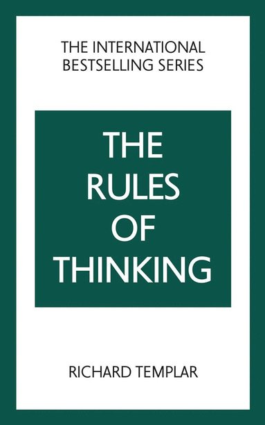 bokomslag The Rules of Thinking: A Personal Code to Think Yourself Smarter, Wiser and Happier