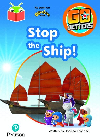 Bug Club Independent Phase 3 Unit 8: Go Jetters: Stop the Ship!, Häftad
