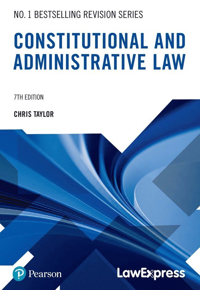 Chris Taylor - Law Express Revision Guide: Constitutional and Administrative Law, Häftad