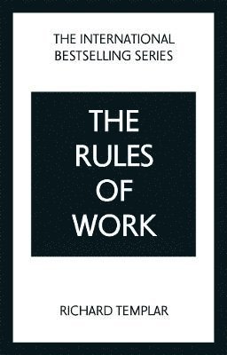 The Rules of Work: A definitive code for personal success