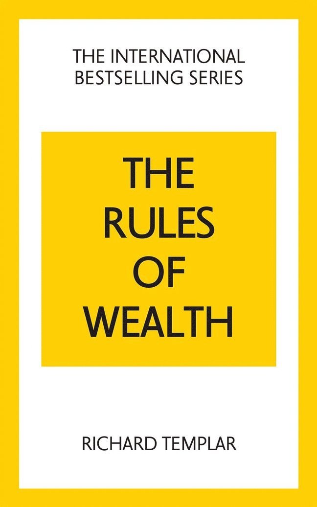 The Rules of Wealth: A Personal Code for Prosperity and Plenty 1