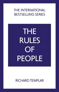 bokomslag The Rules of People: A personal code for getting the best from everyone