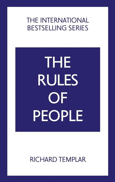 bokomslag The Rules of People: A personal code for getting the best from everyone