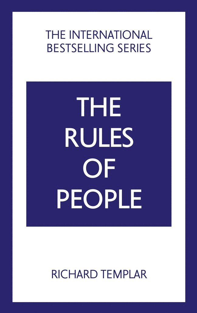 The Rules of People: A personal code for getting the best from everyone 1