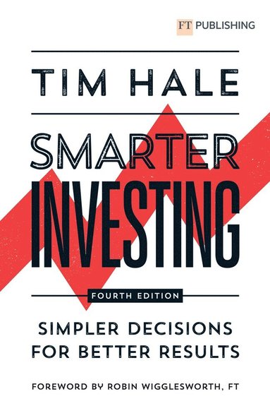 bokomslag Smarter Investing: Simpler Decisions for Better Results