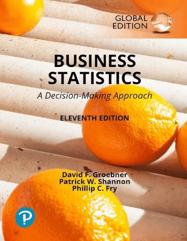 David Groebner, Patrick Shannon, Phillip Fry - Business Statistics: A Decision Making Approach, Global Edition, Häftad