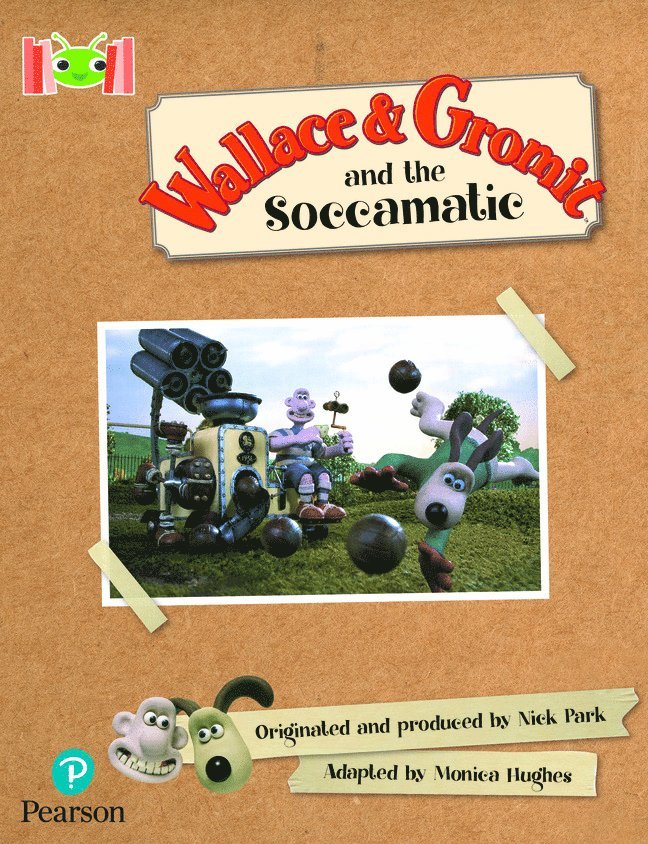 Bug Club Reading Corner: Age 5-7: Wallace and Gromit and the Soccomatic 1