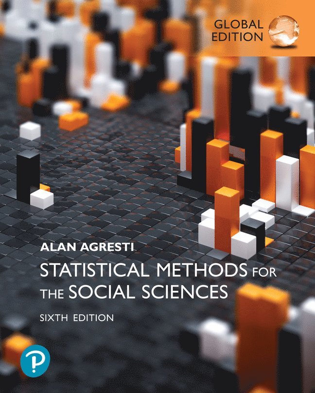 Statistical Methods for the Social Sciences, Global Edition