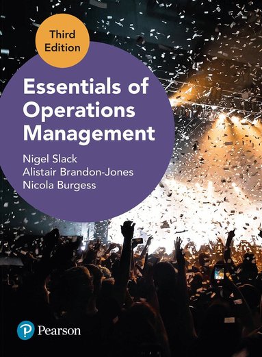 Nigel Slack, Alistair Brandon-Jones, Nicola Burgess - Essentials of Operations Management, Häftad