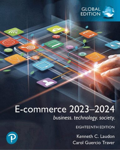 Kenneth Laudon, Carol Traver - E-commerce 2023–2024: business. technology. society., Global Edition, Häftad