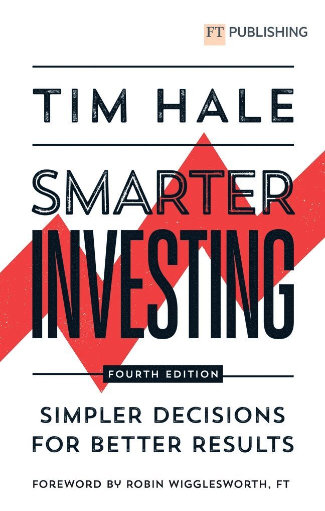 Tim Hale - Smarter Investing: Simpler Decisions for Better Results, Häftad