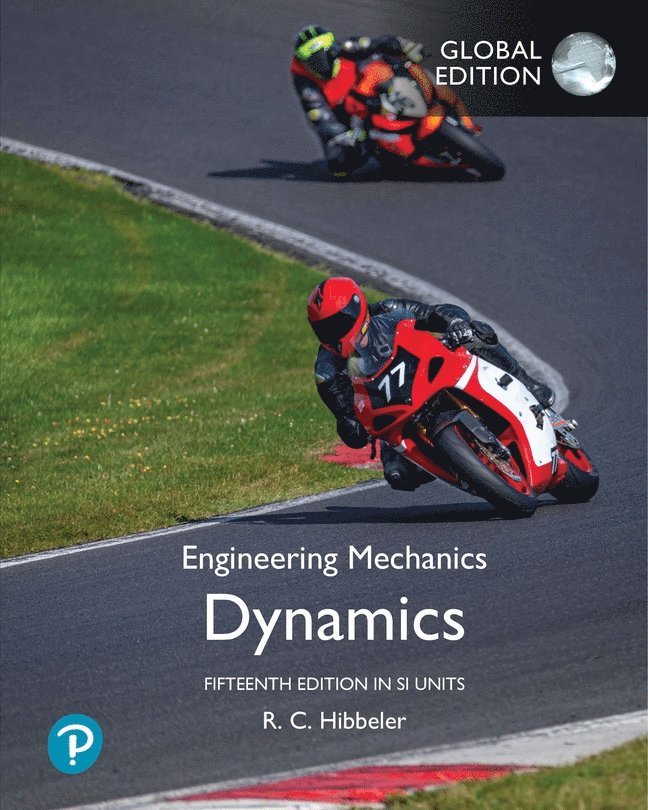 Engineering Mechanics: Dynamics, SI Edition + Mastering Engineering with Peason eText (Package) 1