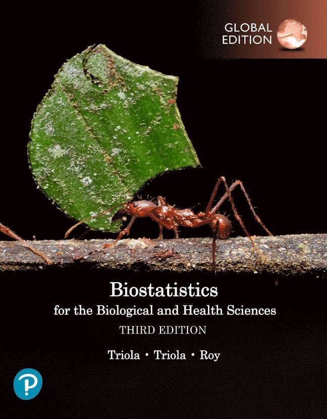 Biostatistics for the Biological and Health Sciences, Global Edition 1