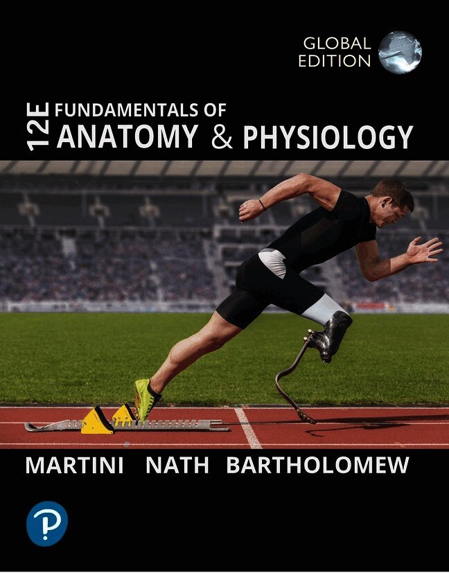 Fundamentals of Anatomy and Physiology, Global Edition