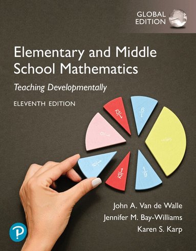 John Walle, Karen Karp, Jennifer Bay-Williams - Elementary and Middle School Mathematics: Teaching Developmentally, Global Edition, Häftad