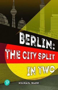 bokomslag Rapid Plus Stages 10-12 11.8 Berlin: The City Split in Two