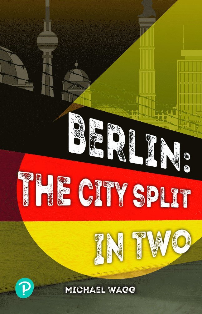 Rapid Plus Stages 10-12 11.8 Berlin: The City Split in Two 1
