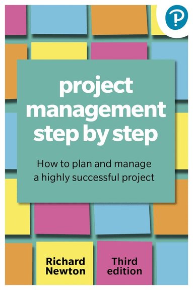 Richard Newton - Project Management Step By Step 3e, Häftad