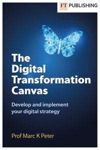 bokomslag The Digital Transformation Canvas