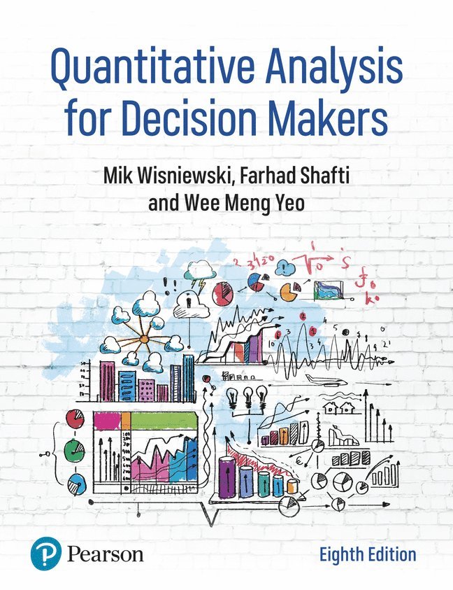 Mik Wisniewski, Farhad Shafti, Wee Yeo - Quantitative Analysis for Decision Makers, Häftad