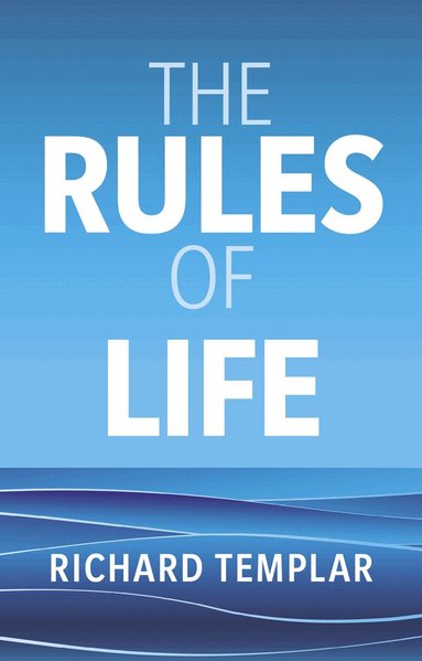 Richard Templar - The Rules of Life, Häftad