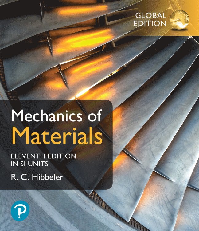 Mechanics of Materials, SI Edition + Pearson Mastering Engineering with Pearson eText (Package) 1