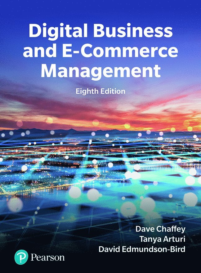 Dave Chaffey, Tanya Hemphill, David Edmundson-Bird - Digital Business and E-commerce, Häftad