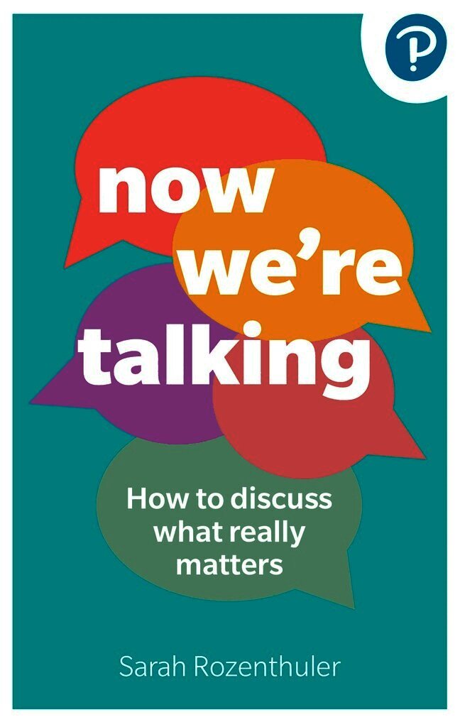 Sarah Rozenthuler - Now We're Talking: How to discuss what really matters, Häftad