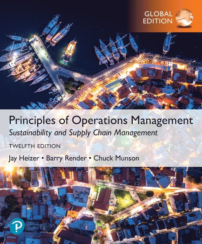 Principles of Operations Management: Sustainability and Supply Chain Management, Global Edition + MyLab Operations Management with Pearson eText 1