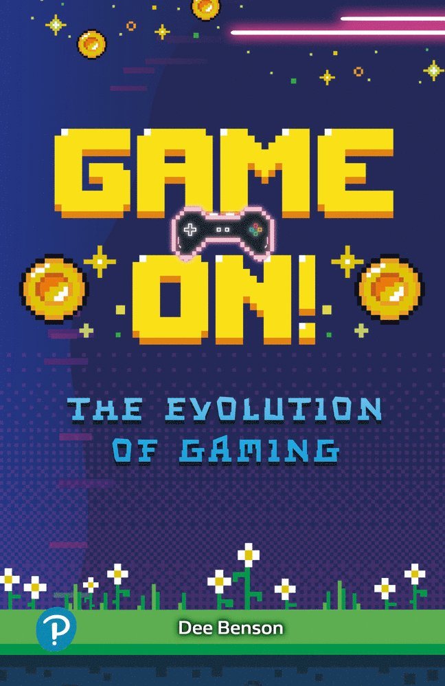 Rapid Plus Stages 10-12 10.8 Game On! The Evolution of Gaming 1