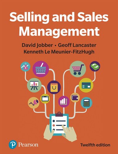David Jobber, Geoffrey Lancaster, Kenneth Le Meunier-Fitzhugh - Selling and Sales Management, Häftad