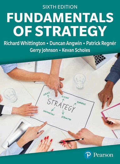 Richard Whittington, Duncan Angwin, Patrick Regnér, Gerry Johnson, Kevan Scholes - Fundamentals of Strategy, Häftad