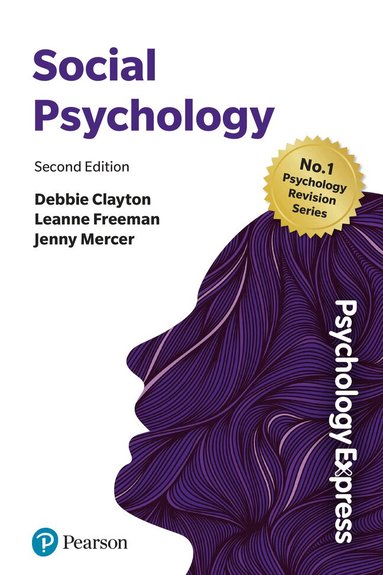 Debbie Clayton, Leanne Freeman, Jenny Mercer - Psychology Express: Social Psychology, Häftad