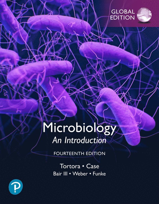 Gerard Tortora, Christine Case, Warner Bair III, Derek Weber, Berdell Funke, III Bair, Warner, Gerard J. Tortora, Christine L. Case, Warner B. Bair, Berdell R. Funke - Microbiology: An Introduction, Global Edition, Häftad
